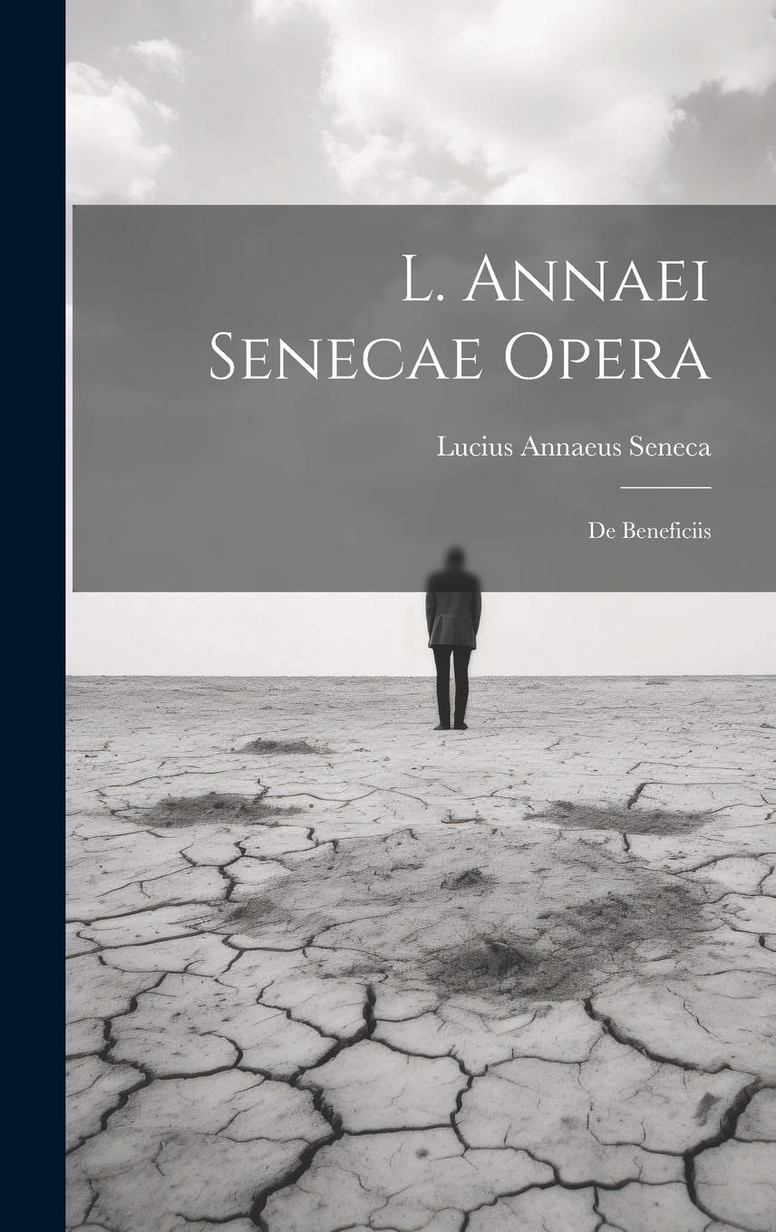 Vorderes Coverbild L. Annaei Senecae Opera: De Beneficiis