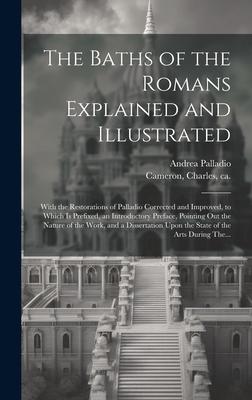 Vorderes Coverbild The Baths of the Romans Explained and Illustrated