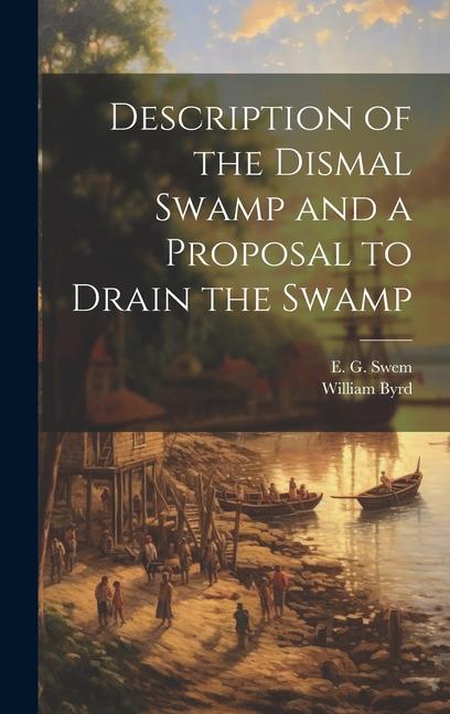 Vorderes Coverbild Description of the Dismal Swamp and a Proposal to Drain the Swamp