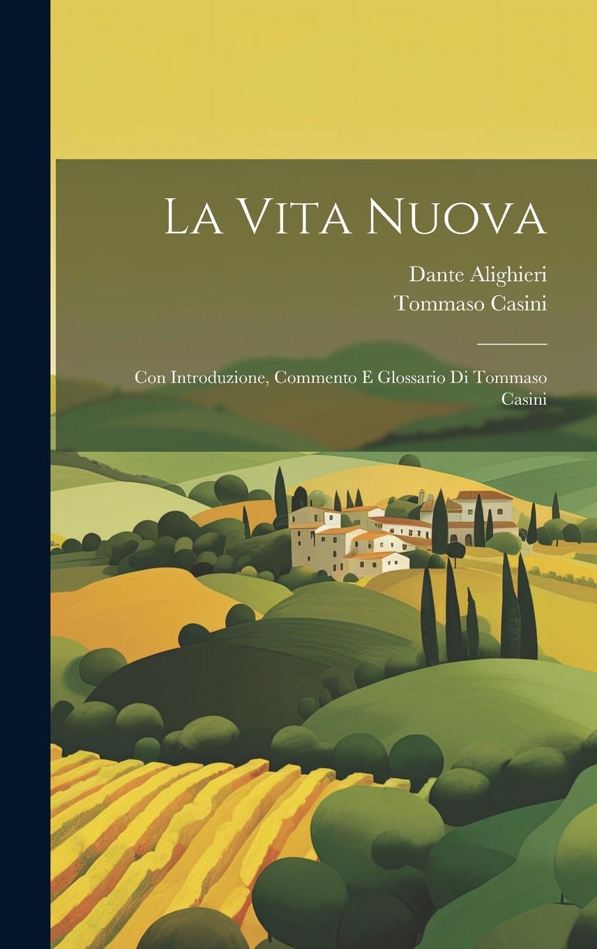Vorderes Coverbild La Vita Nuova: Con introduzione, commento e glossario di Tommaso Casini