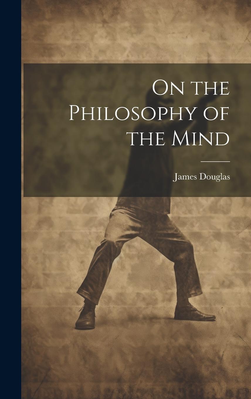 Vorderes Coverbild On the Philosophy of the Mind