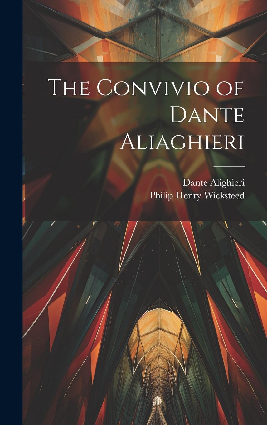 Vorderes Coverbild The convivio of Dante Aliaghieri