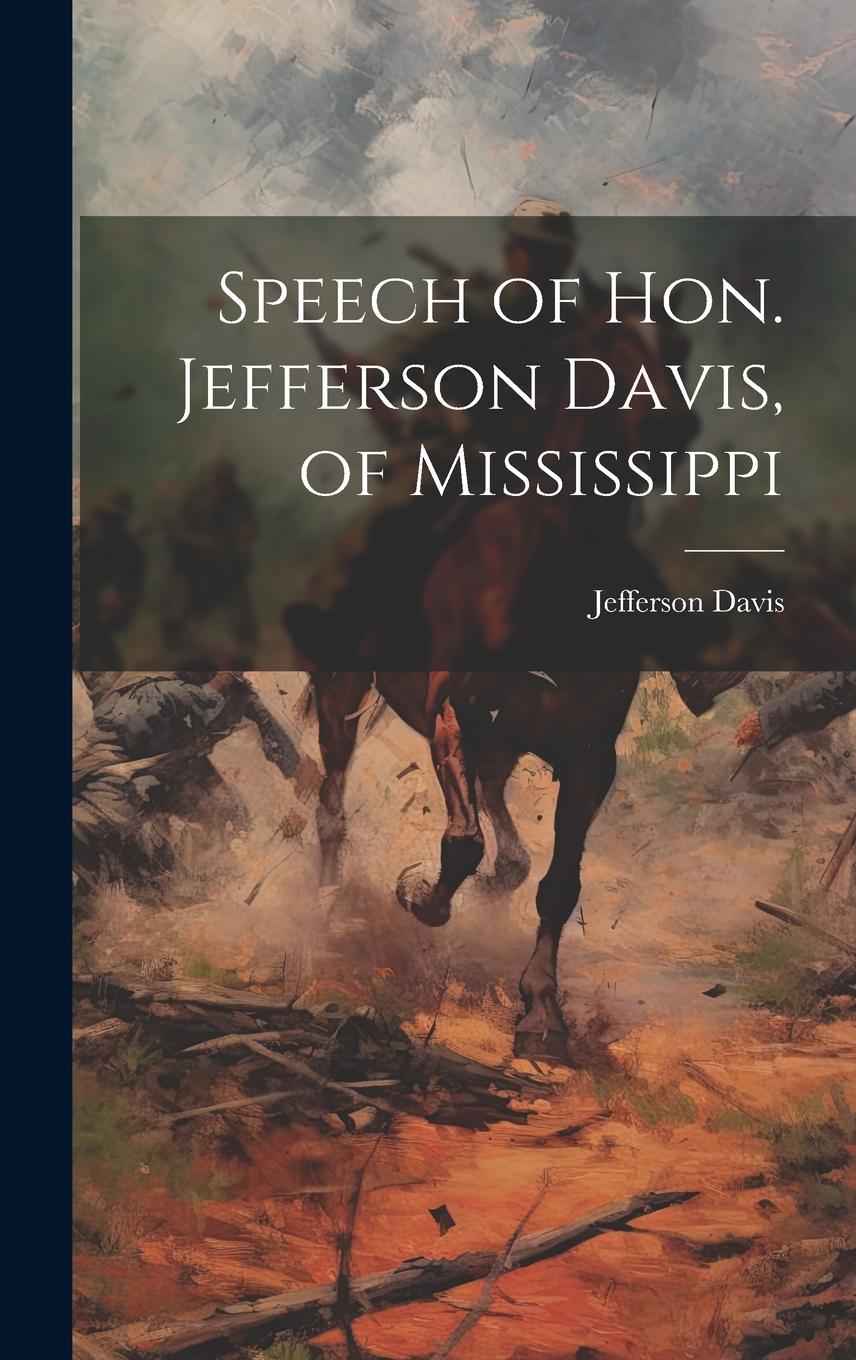 Vorderes Coverbild Speech of Hon. Jefferson Davis, of Mississippi