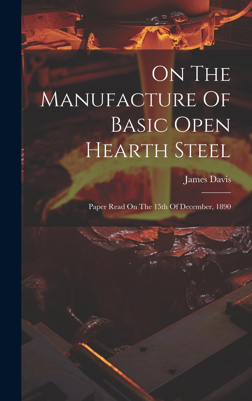 Vorderes Coverbild On The Manufacture Of Basic Open Hearth Steel