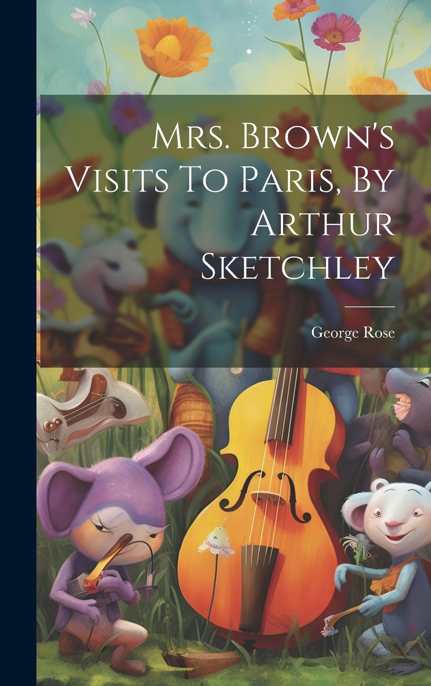 Vorderes Coverbild Mrs. Brown's Visits To Paris, By Arthur Sketchley