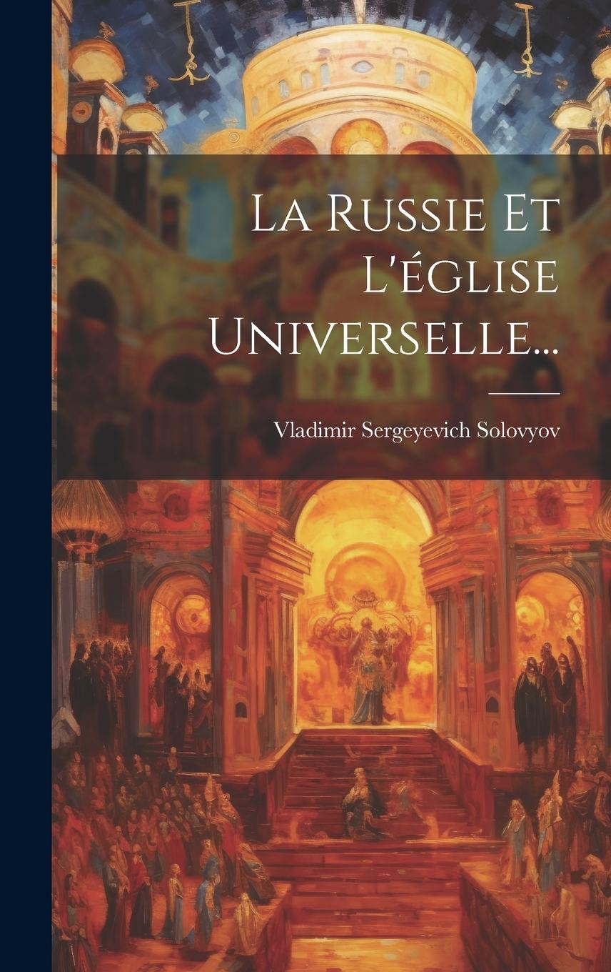 Vorderes Coverbild La Russie Et L'église Universelle...