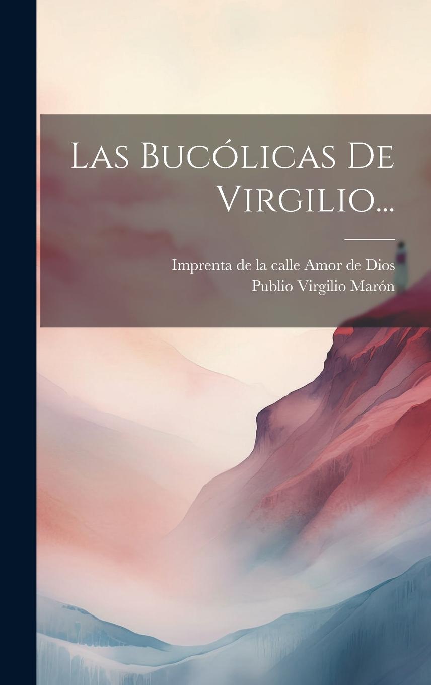 Vorderes Coverbild Las Bucólicas De Virgilio...