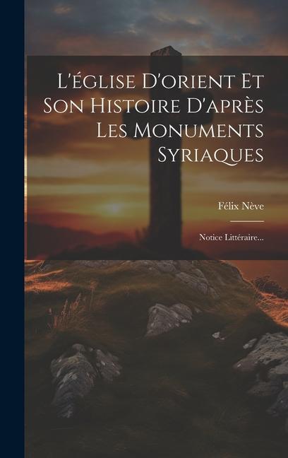 Vorderes Coverbild L'église D'orient Et Son Histoire D'après Les Monuments Syriaques