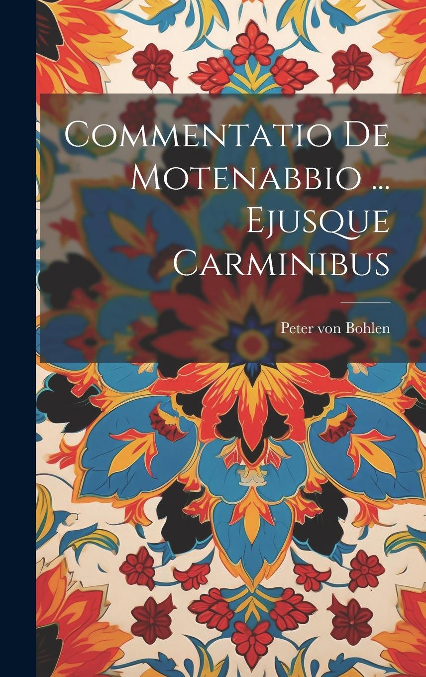 Vorderes Coverbild Commentatio De Motenabbio ... Ejusque Carminibus