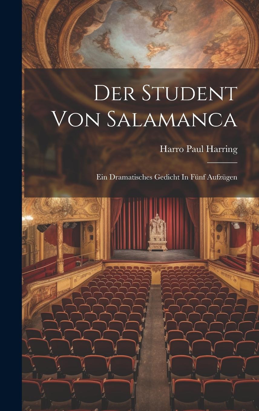 Vorderes Coverbild Der Student Von Salamanca: Ein Dramatisches Gedicht In Fünf Aufzügen