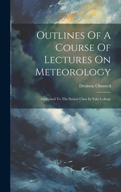 Vorderes Coverbild Outlines Of A Course Of Lectures On Meteorology