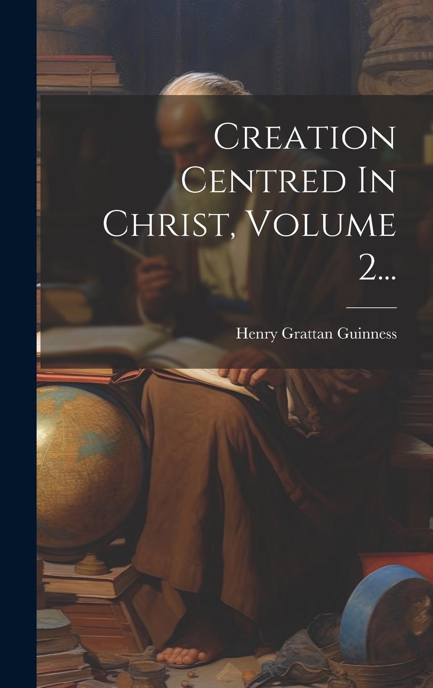Vorderes Coverbild Creation Centred In Christ, Volume 2...