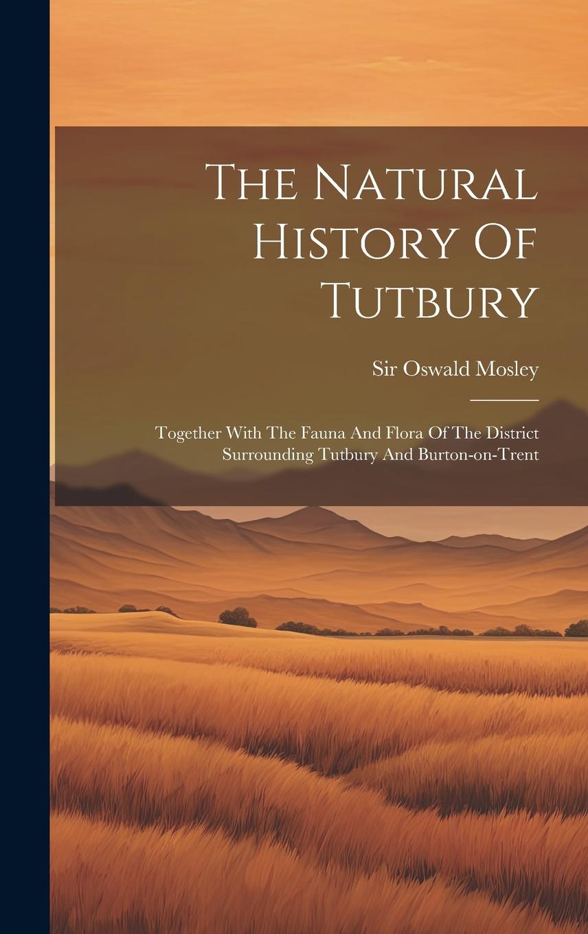 Vorderes Coverbild The Natural History Of Tutbury