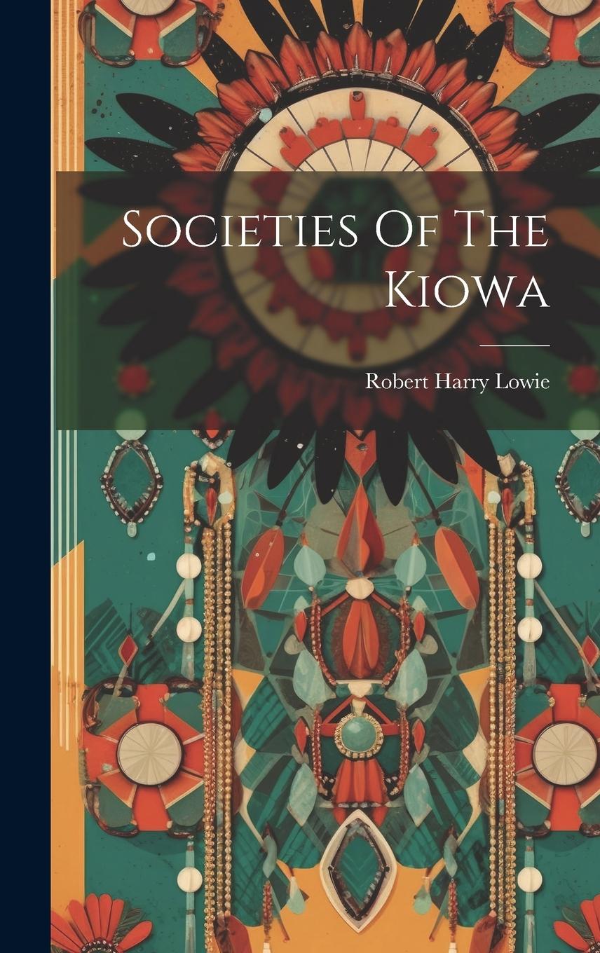 Vorderes Coverbild Societies Of The Kiowa