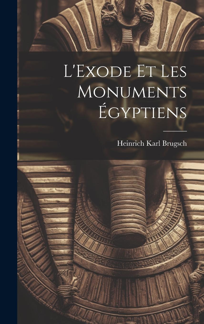 Vorderes Coverbild L'Exode Et Les Monuments Égyptiens