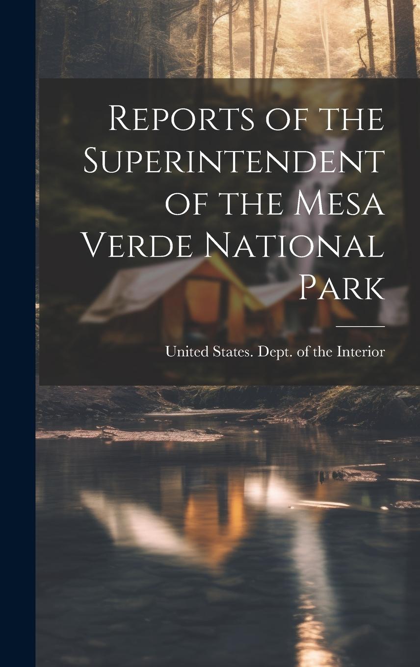 Vorderes Coverbild Reports of the Superintendent of the Mesa Verde National Park