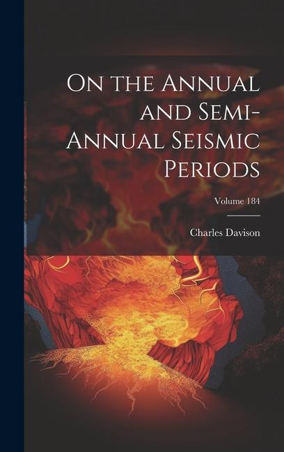 Vorderes Coverbild On the Annual and Semi-Annual Seismic Periods; Volume 184