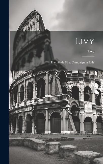 Vorderes Coverbild Livy: Hannibal's First Campaign in Italy