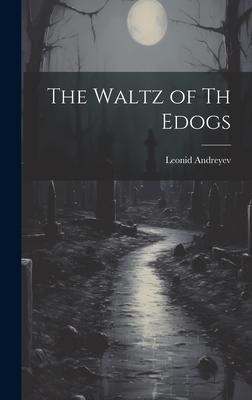 Vorderes Coverbild The Waltz of Th Edogs