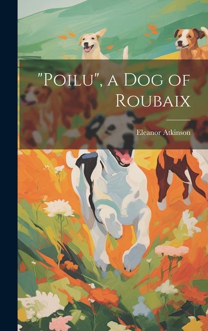 Vorderes Coverbild "Poilu", a Dog of Roubaix