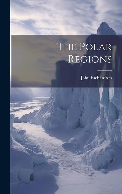 Vorderes Coverbild The Polar Regions
