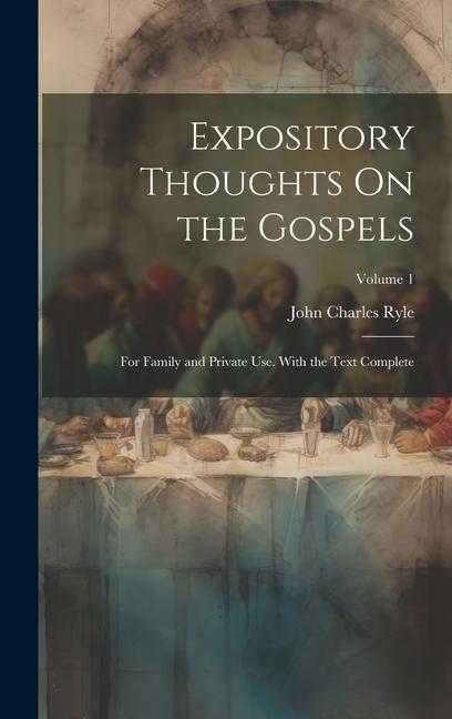 Vorderes Coverbild Expository Thoughts On the Gospels: For Family and Private Use. With the Text Complete; Volume 1