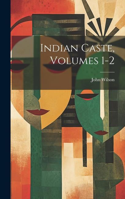 Vorderes Coverbild Indian Caste, Volumes 1-2