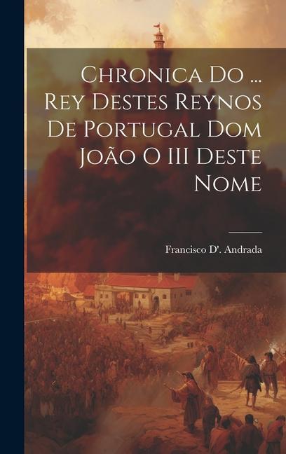 Vorderes Coverbild Chronica Do ... Rey Destes Reynos De Portugal Dom João O III Deste Nome