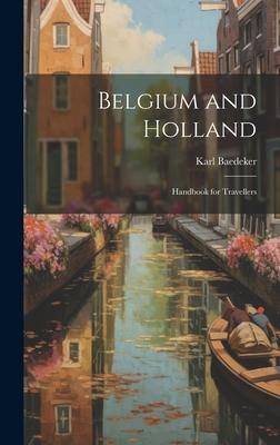 Vorderes Coverbild Belgium and Holland: Handbook for Travellers