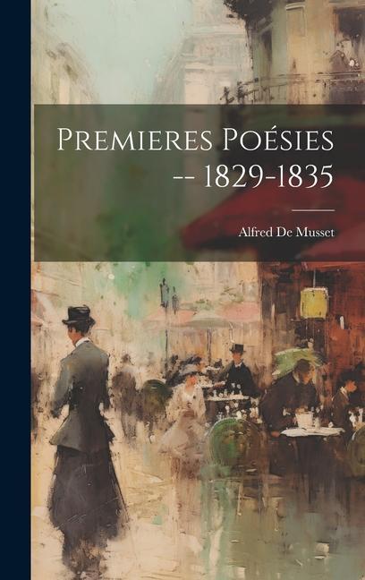 Vorderes Coverbild Premieres Poésies -- 1829-1835