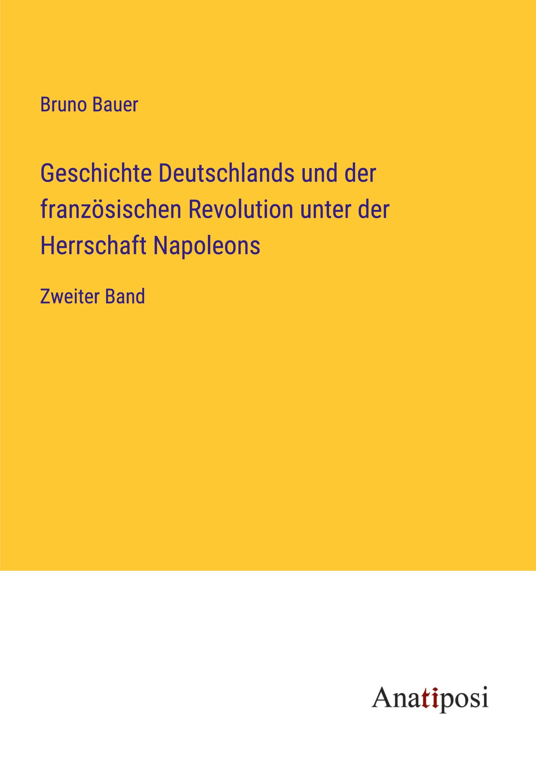 Vorderes Coverbild Geschichte Deutschlands und der französischen Revolution unter der Herrschaft Napoleons