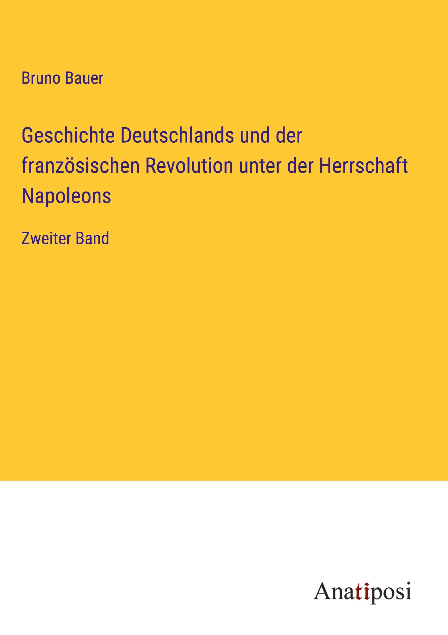 Vorderes Coverbild Geschichte Deutschlands und der französischen Revolution unter der Herrschaft Napoleons