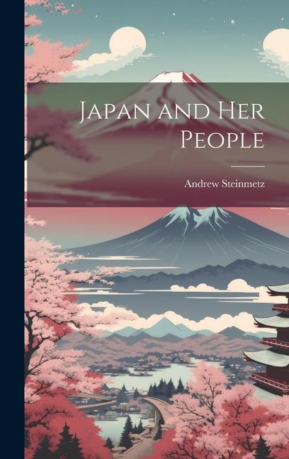 Vorderes Coverbild Japan and Her People