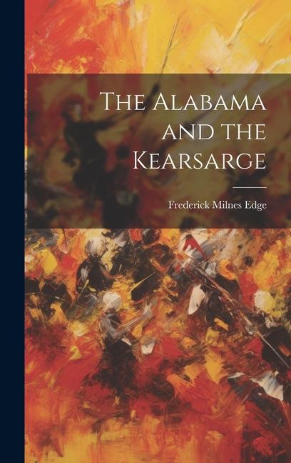 Vorderes Coverbild The Alabama and the Kearsarge