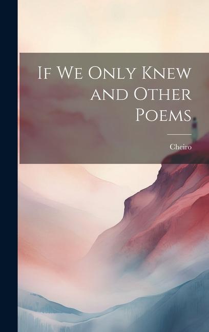 Vorderes Coverbild If we Only Knew and Other Poems