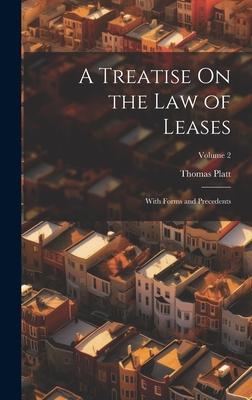Vorderes Coverbild A Treatise On the Law of Leases: With Forms and Precedents; Volume 2
