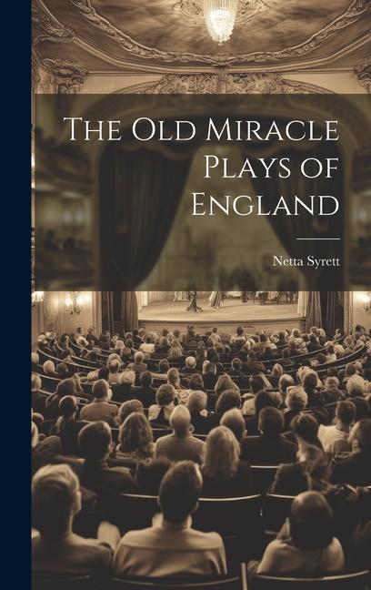 Vorderes Coverbild The old Miracle Plays of England