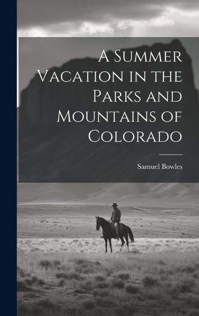 Vorderes Coverbild A Summer Vacation in the Parks and Mountains of Colorado