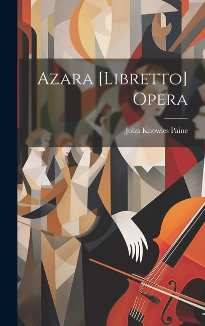 Vorderes Coverbild Azara [Libretto] Opera
