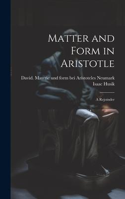 Vorderes Coverbild Matter and Form in Aristotle: A Rejoinder