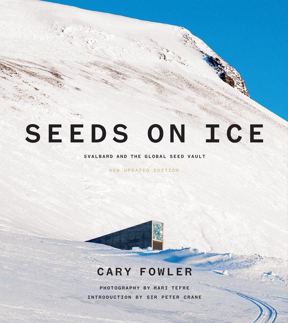 Vorderes Coverbild Seeds on Ice: Svalbard and the Global Seed Vault