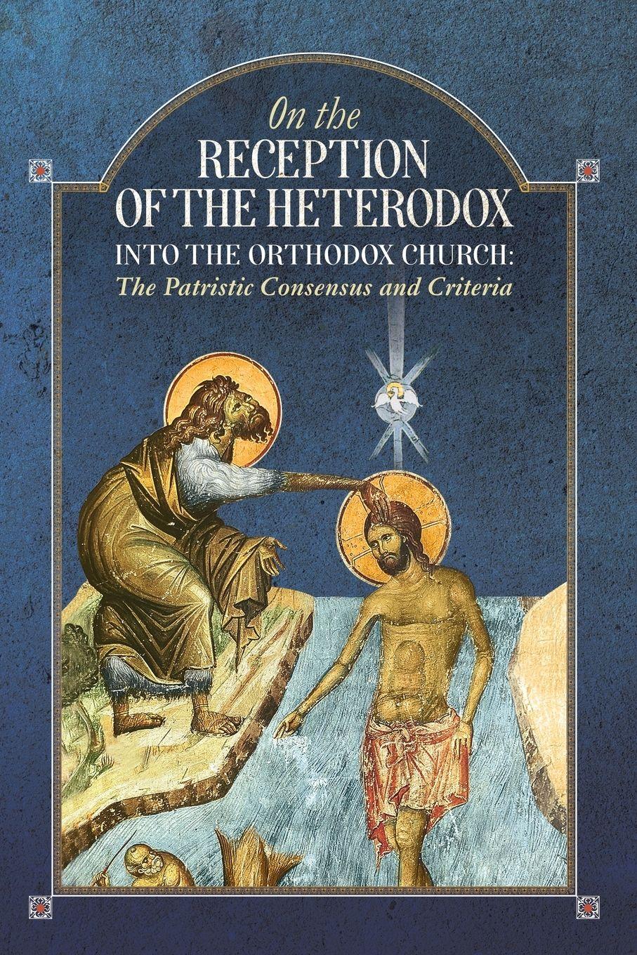 Vorderes Coverbild On the Reception of the Heterodox into the Orthodox Church