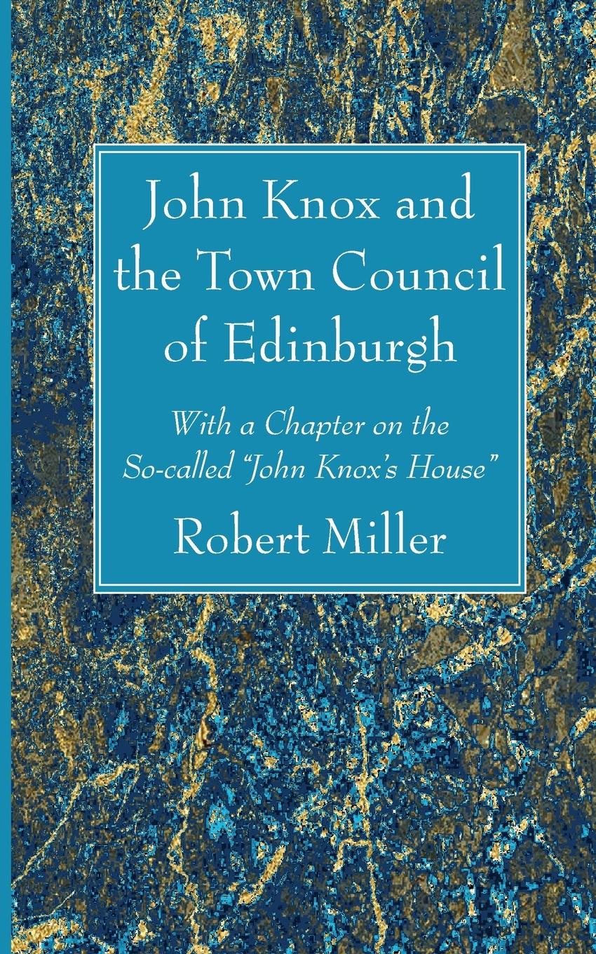 Vorderes Coverbild John Knox and the Town Council of Edinburgh
