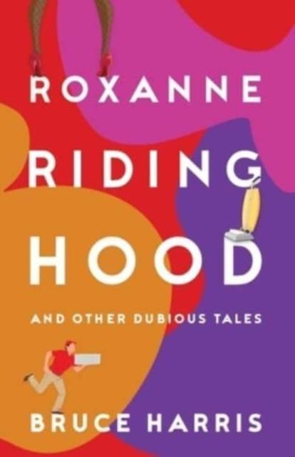 Vorderes Coverbild Roxanne Riding Hood And Other Dubious Tales