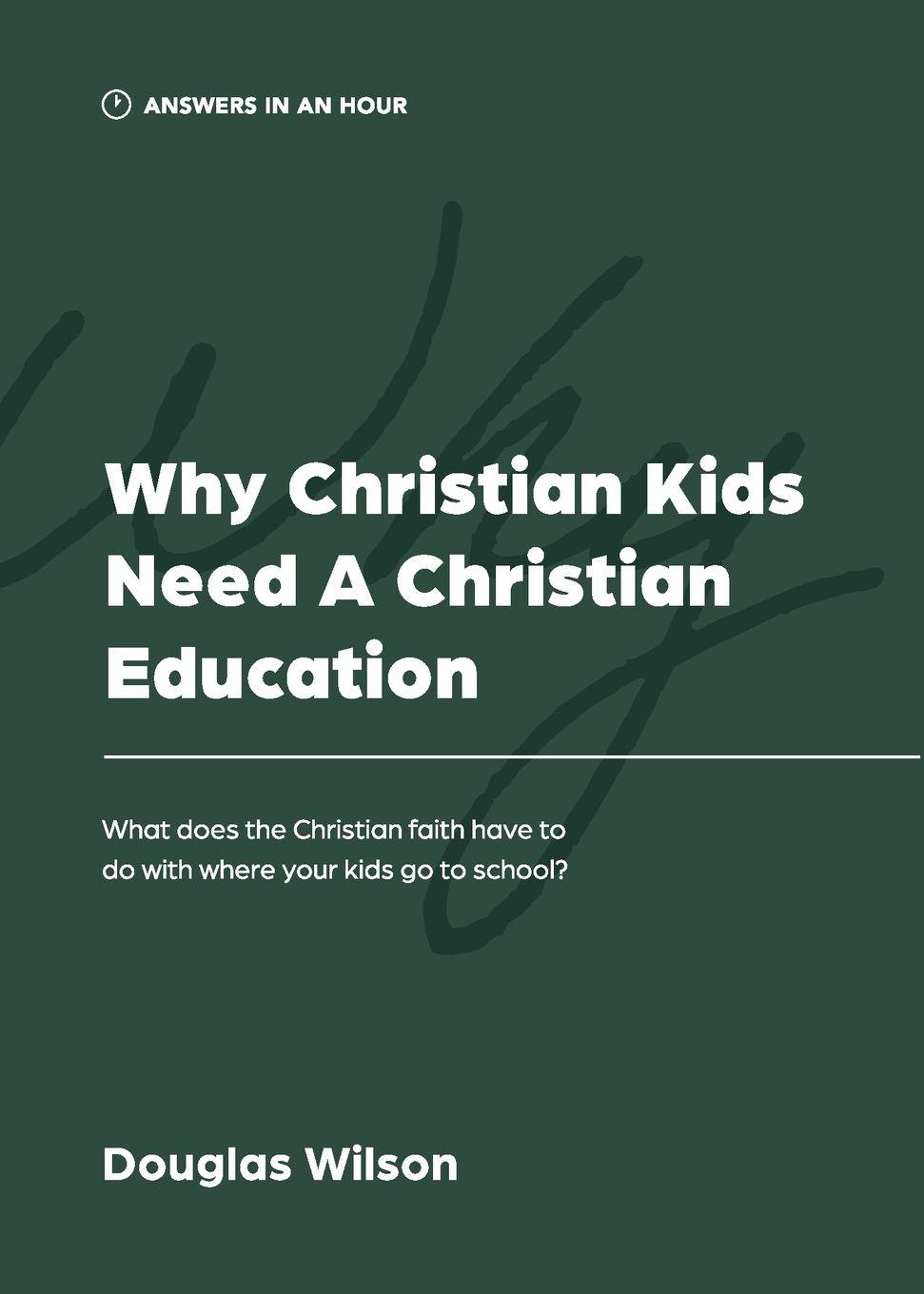 Vorderes Coverbild Why Christian Kids Need a Christian Education
