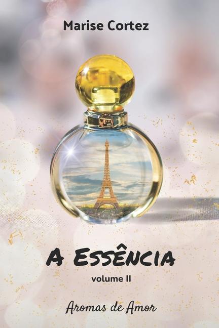 Vorderes Coverbild A Essência II: Aromas de Amor