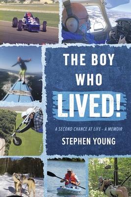 Vorderes Coverbild The Boy Who Lived!: A Second Chance at Life - A Memoir