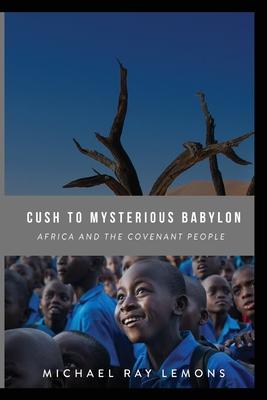 Vorderes Coverbild Cush To Mysterious Babylon