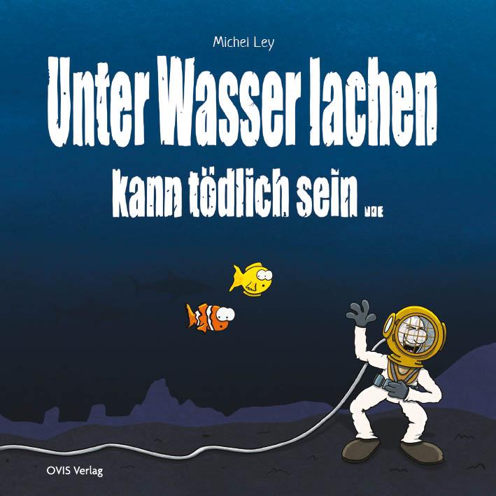 Vorderes Coverbild Unter Wasser Lachen kann tödlich sein