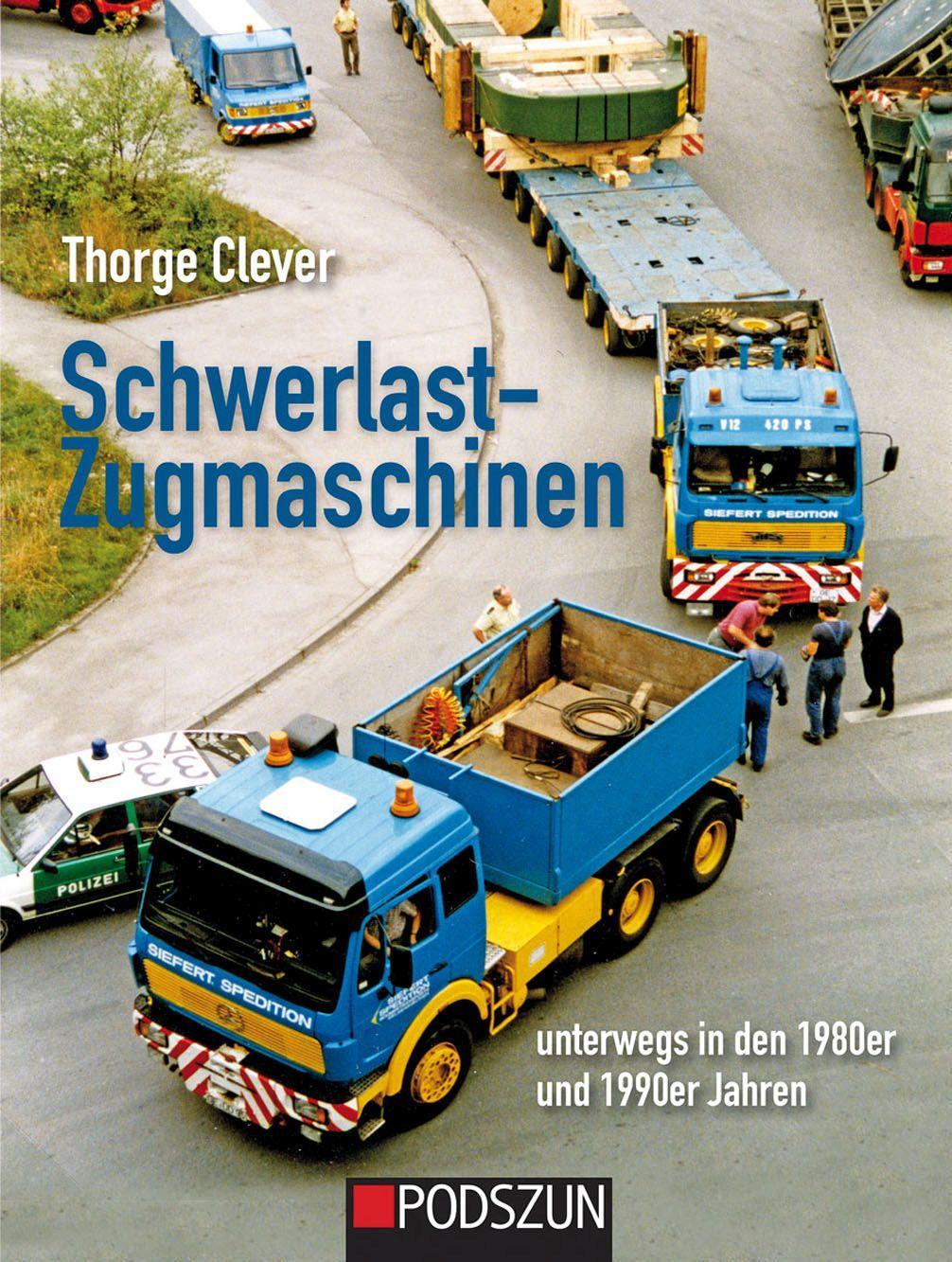 Vorderes Coverbild Schwerlastzugmaschinen unterwegs in den 1980er und 1990er Jahren